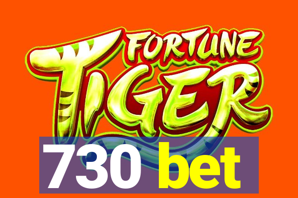 730 bet